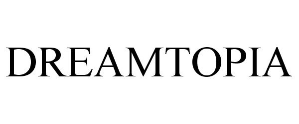 Trademark Logo DREAMTOPIA
