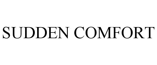 Trademark Logo SUDDEN COMFORT