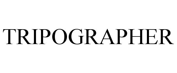 Trademark Logo TRIPOGRAPHER