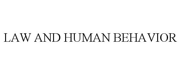  LAW AND HUMAN BEHAVIOR