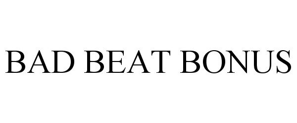 BAD BEAT BONUS