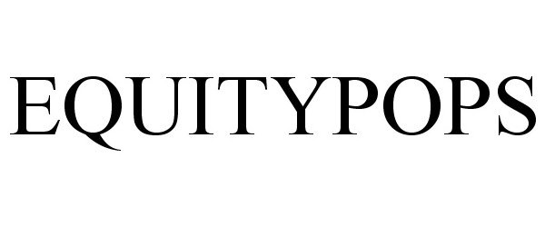 Trademark Logo EQUITYPOPS