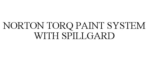  NORTON TORQ PAINT SYSTEM WITH SPILLGARD