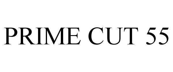 Trademark Logo PRIME CUT 55