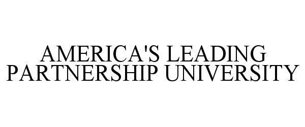  AMERICA'S LEADING PARTNERSHIP UNIVERSITY