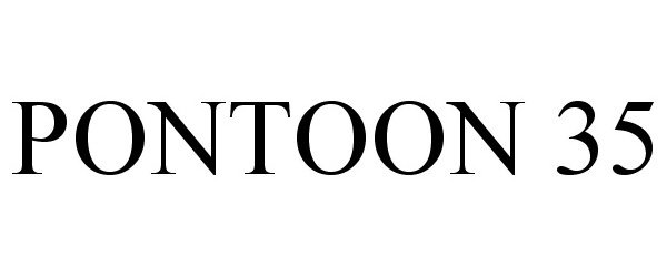 Trademark Logo PONTOON 35