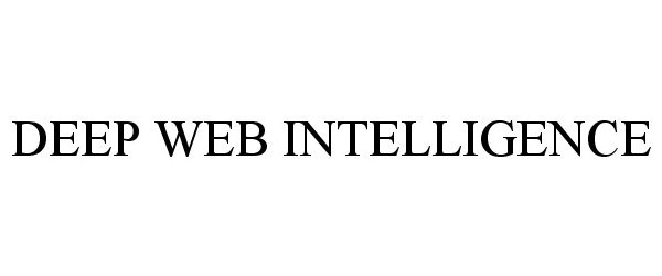 Trademark Logo DEEP WEB INTELLIGENCE