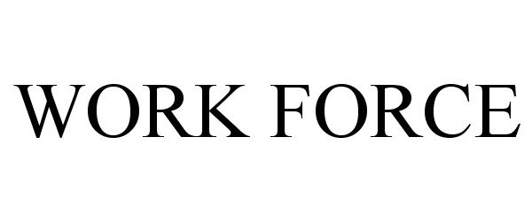 Trademark Logo WORK FORCE