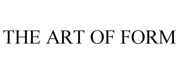 Trademark Logo THE ART OF FORM