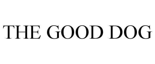 Trademark Logo THE GOOD DOG