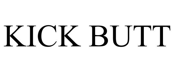Trademark Logo KICK BUTT