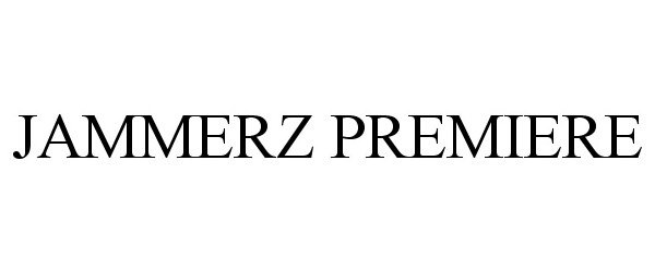 Trademark Logo JAMMERZ PREMIERE