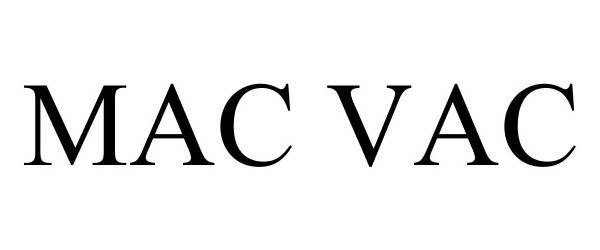 Trademark Logo MAC VAC