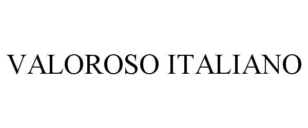  VALOROSO ITALIANO