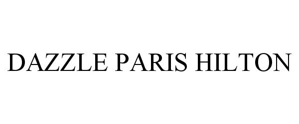Trademark Logo DAZZLE PARIS HILTON