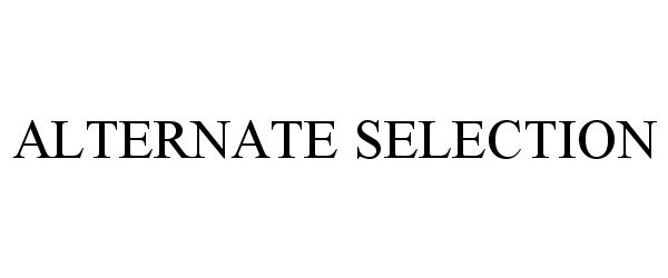Trademark Logo ALTERNATE SELECTION