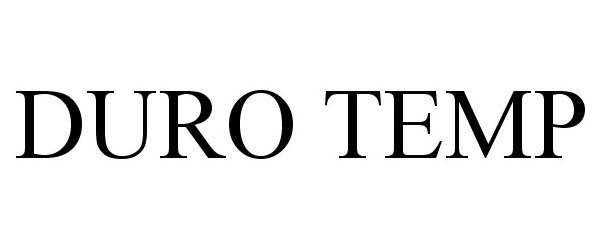 Trademark Logo DURO TEMP