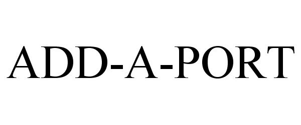 Trademark Logo ADD-A-PORT