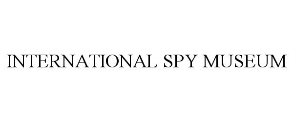  INTERNATIONAL SPY MUSEUM