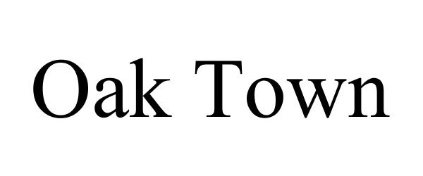 Trademark Logo OAK TOWN