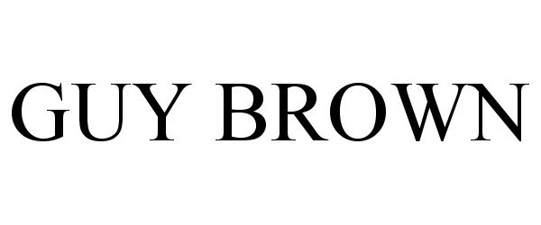 Trademark Logo GUY BROWN