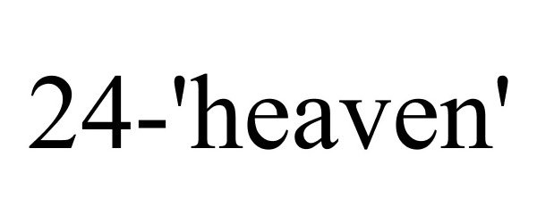 Trademark Logo 24-'HEAVEN'