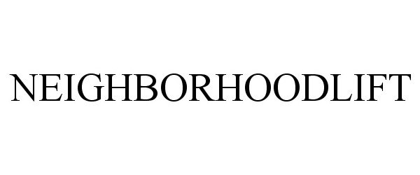 Trademark Logo NEIGHBORHOODLIFT