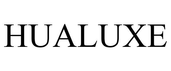 Trademark Logo HUALUXE