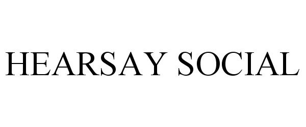  HEARSAY SOCIAL