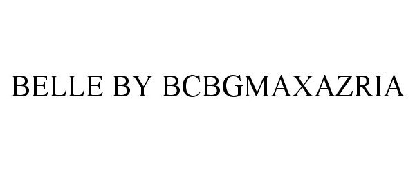 Trademark Logo BELLE BY BCBGMAXAZRIA