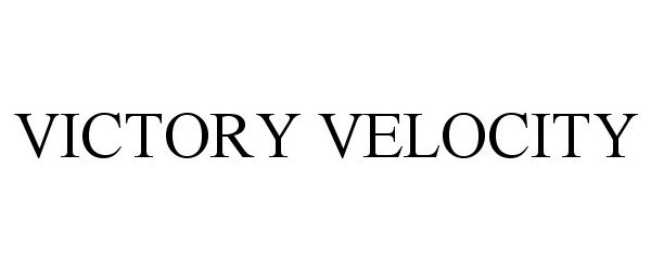  VICTORY VELOCITY