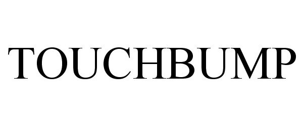 Trademark Logo TOUCHBUMP