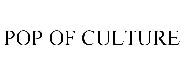 Trademark Logo POP OF CULTURE