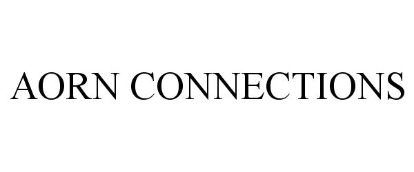 Trademark Logo AORN CONNECTIONS