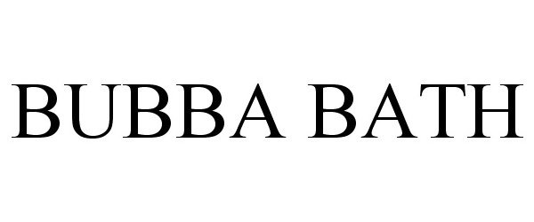 Trademark Logo BUBBA BATH