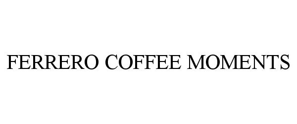  FERRERO COFFEE MOMENTS