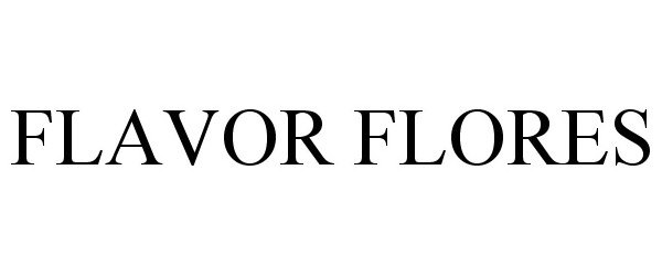  FLAVOR FLORES