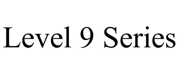 Trademark Logo LEVEL 9 SERIES