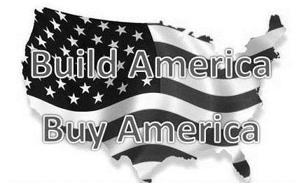 BUILD AMERICA BUY AMERICA