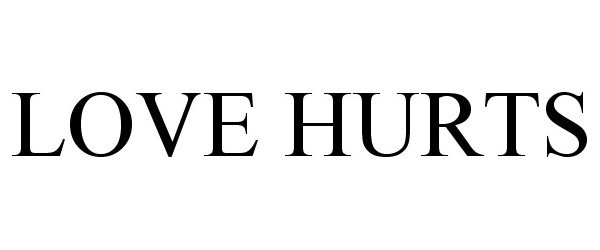 Trademark Logo LOVE HURTS