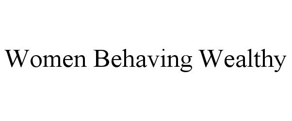  WOMEN BEHAVING WEALTHY