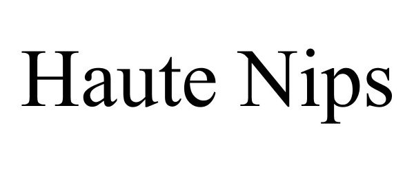 Trademark Logo HAUTE NIPS