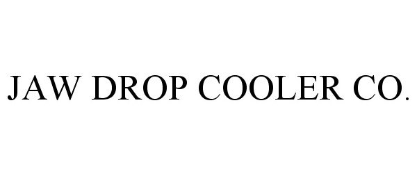  JAW DROP COOLER CO.