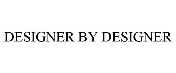 Trademark Logo DESIGNER BY DESIGNER