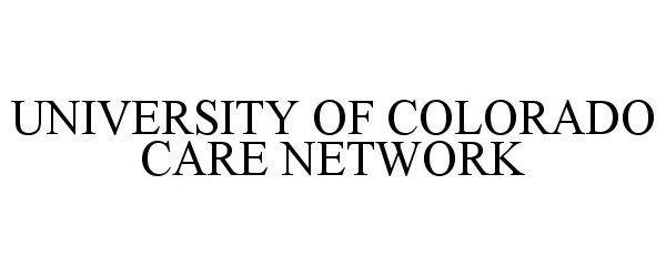  UNIVERSITY OF COLORADO CARE NETWORK