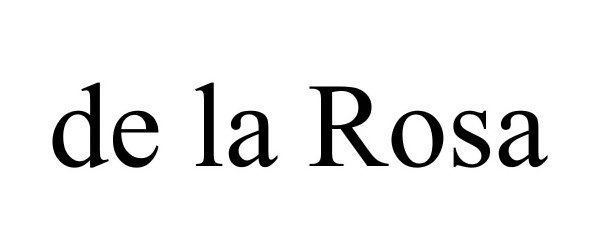 Trademark Logo DE LA ROSA