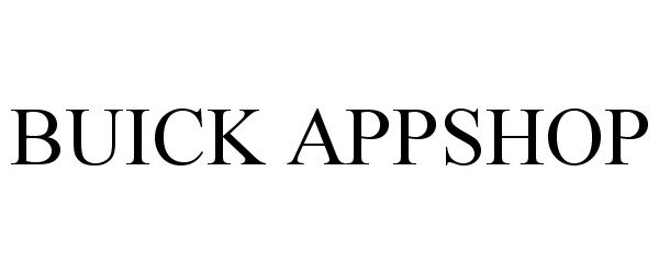 Trademark Logo BUICK APPSHOP