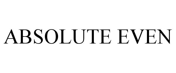 Trademark Logo ABSOLUTE EVEN