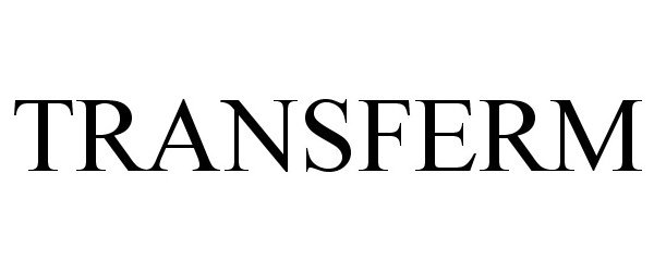 Trademark Logo TRANSFERM