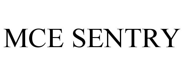 Trademark Logo MCE SENTRY